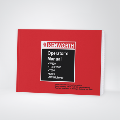 2004-2010 Kenworth W900/T600/T660/T800/C500 Owner's Manual | English